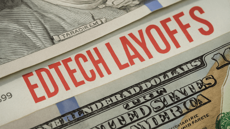 Why EdTech Layoffs Are Happening and What It Means for Your Career