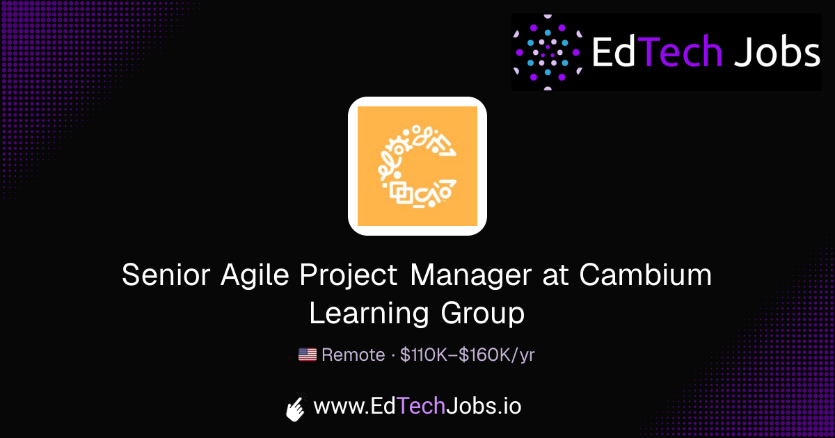 Senior Agile Project Manager - Remote at Cambium Learning Group ...