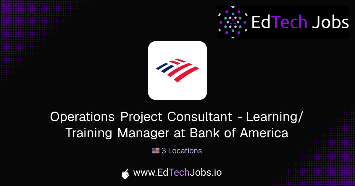 Operations Project Consultant - Learning/Training Manager at Bank of ...