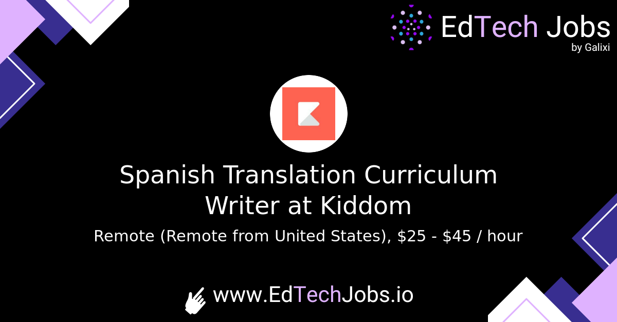 Spanish Translation Curriculum Writer at Kiddom EdTech Jobs