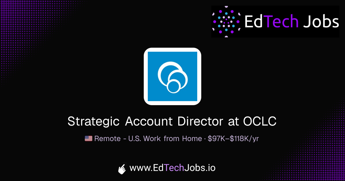 Strategic Account Director - Remote at OCLC | EdTechJobs.io