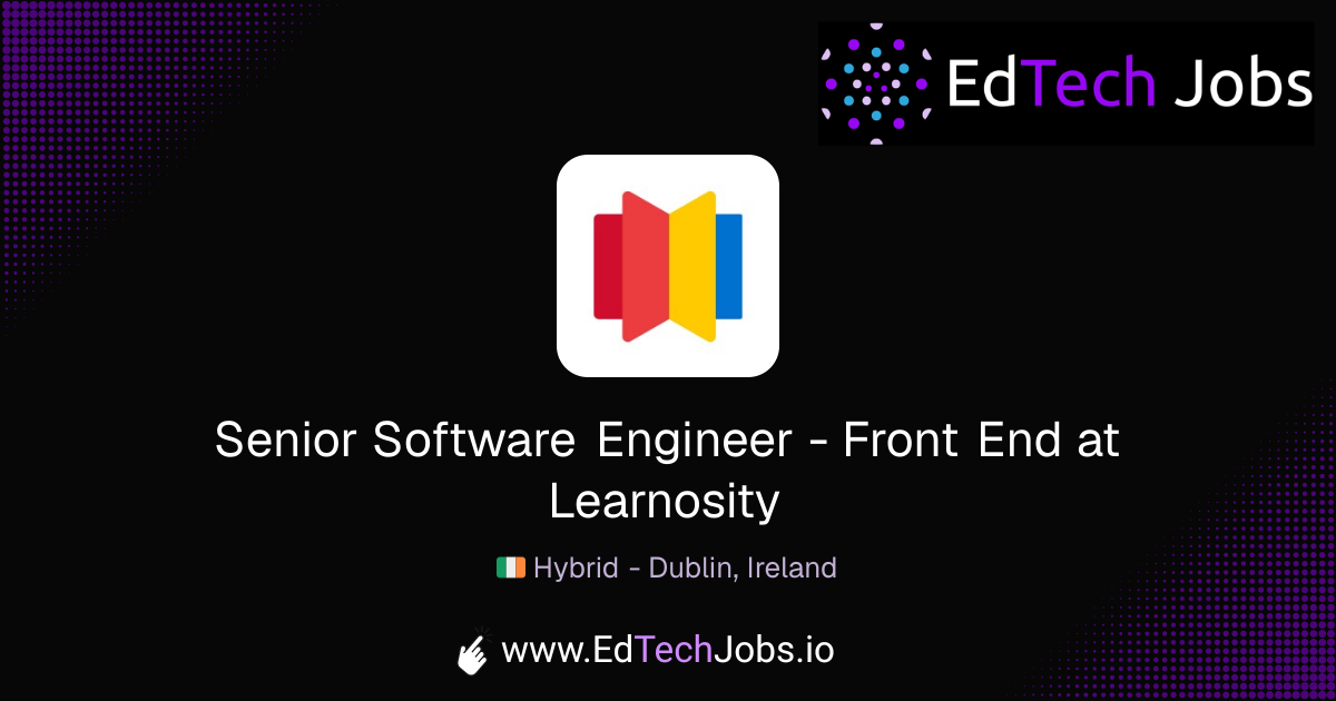 Senior Software Engineer - Front End - Dublin, Ireland at Learnosity ...